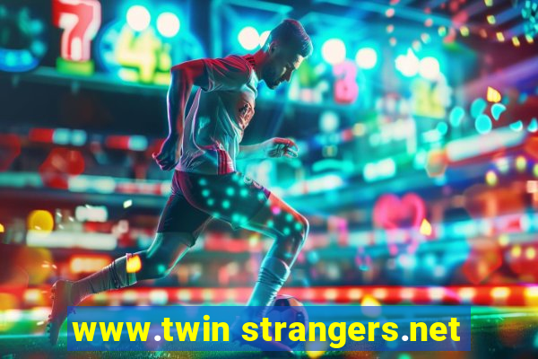 www.twin strangers.net